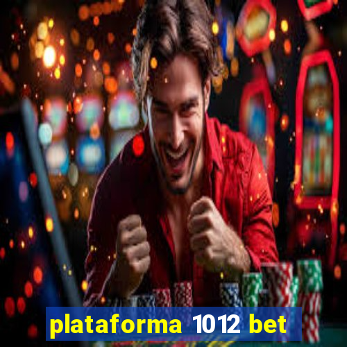 plataforma 1012 bet